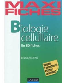 MAXI FICHES DE BIOLOGIE CELLULAIRE EN 80 FICHES