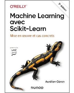 MACHINE LEARNING AVEC SCIKIT-LEARN 3E ÉD.