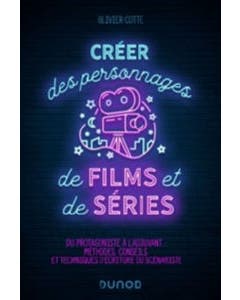 CRÉER DES PERSONNAGES DE FILMS ET DE SÉRIES