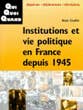 INSTITUTIONS ET VIE POLITIQUES EN FRANCE DEPUIS 1945