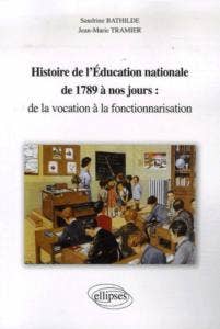HISTOIRE DU SYSTEME EDUCATIF FRANCAIS DE 1789 A NOS JOURS | Somabec