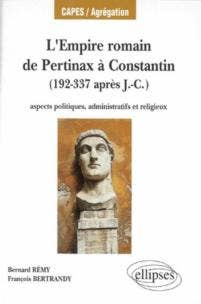 L'EMPIRE ROMAIN DE PERTINAX A CONSTANTIN ASPECTS POLITIQUES ADMIN