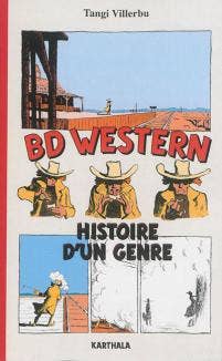 BD WESTERN : HISTOIRE D'UN GENRE