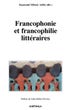 FRANCOPHONIE ET FRANCOPHILIE LITTÉRAIRES